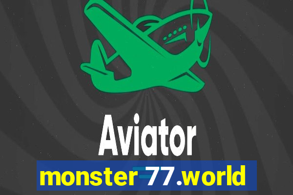 monster 77.world