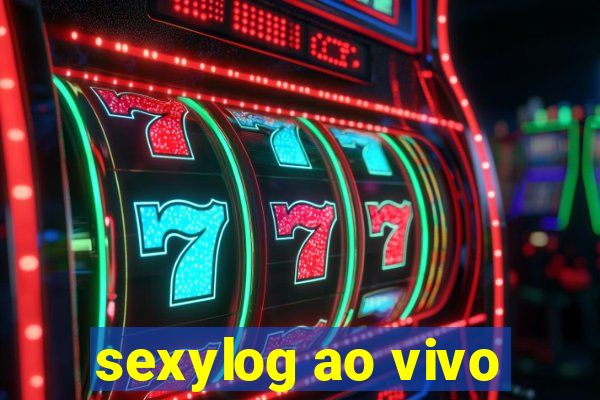 sexylog ao vivo