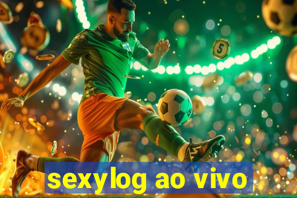 sexylog ao vivo