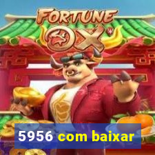 5956 com baixar