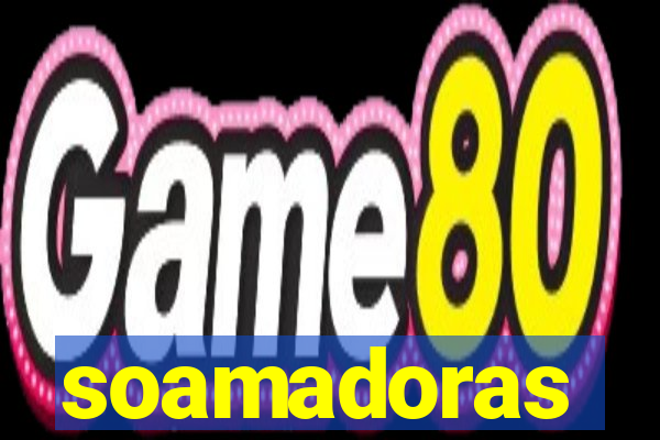 soamadoras