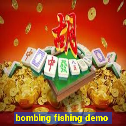 bombing fishing demo