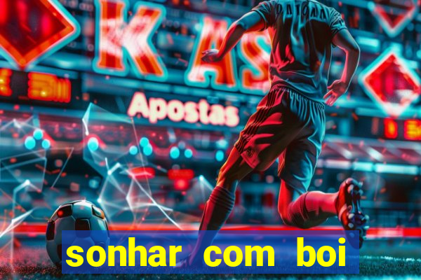 sonhar com boi branco jogo do bicho