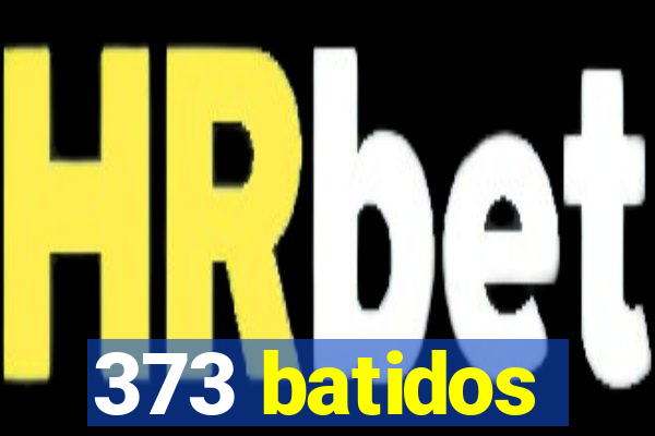 373 batidos