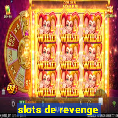 slots de revenge