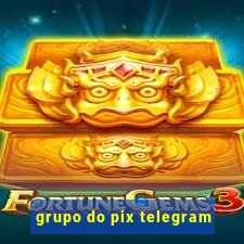 grupo do pix telegram