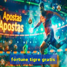 fortune tigre gratis