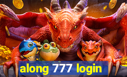 along 777 login