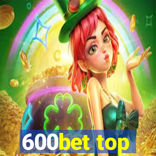 600bet top