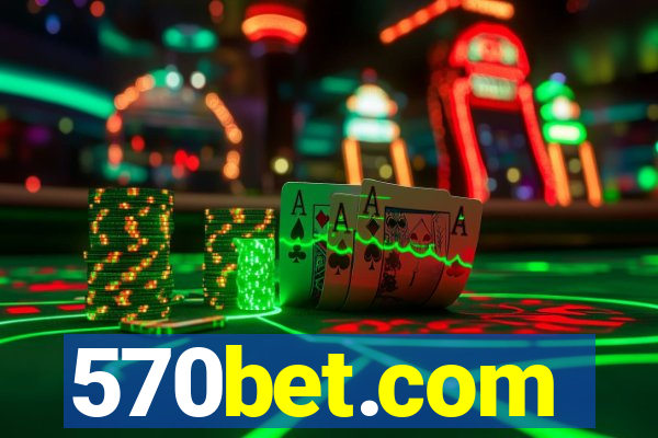 570bet.com