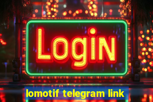 lomotif telegram link