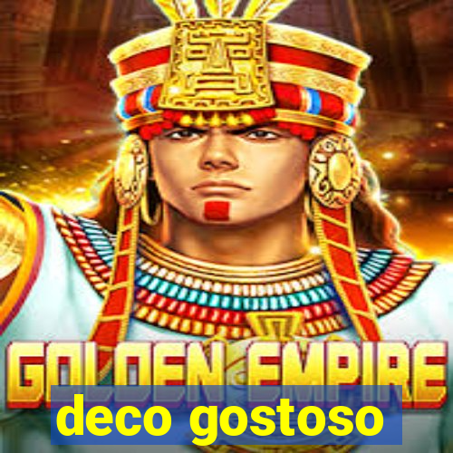 deco gostoso