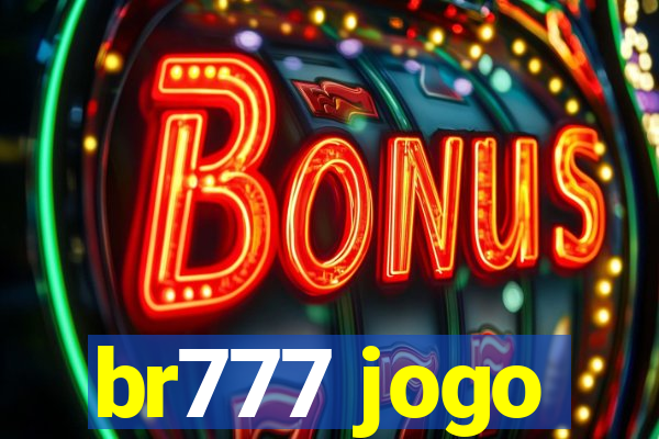 br777 jogo