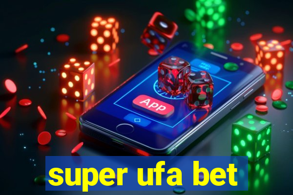 super ufa bet