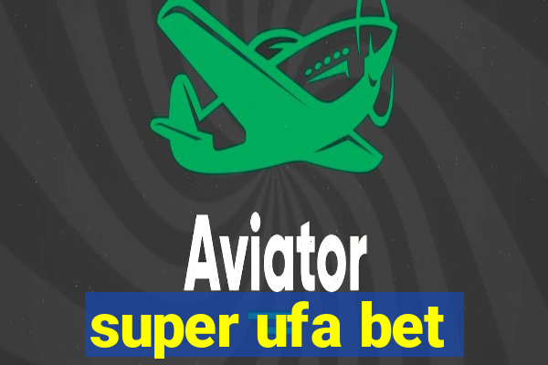 super ufa bet