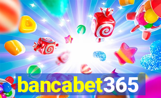 bancabet365