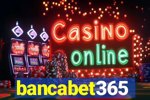 bancabet365