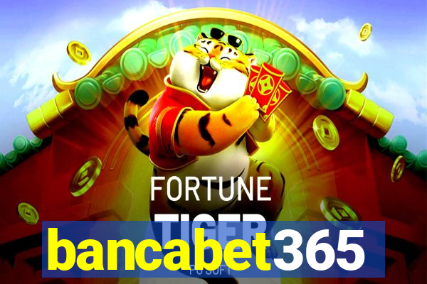 bancabet365