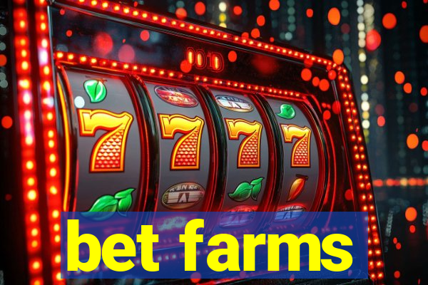 bet farms