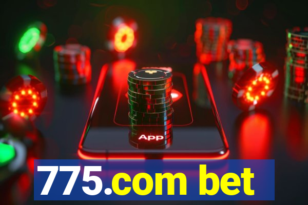 775.com bet