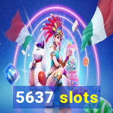 5637 slots