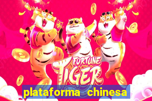 plataforma chinesa de slots