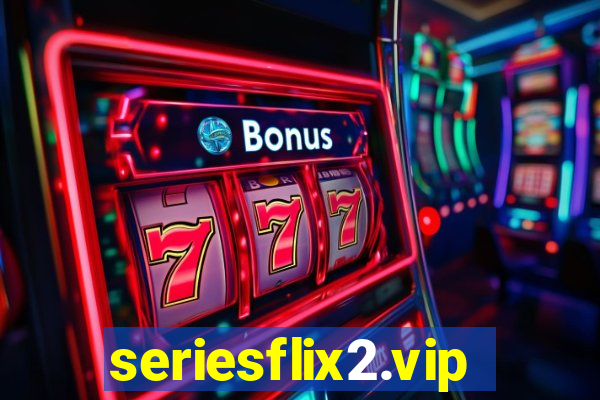 seriesflix2.vip