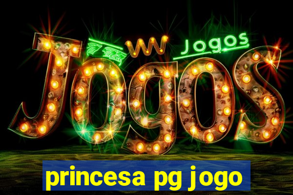 princesa pg jogo