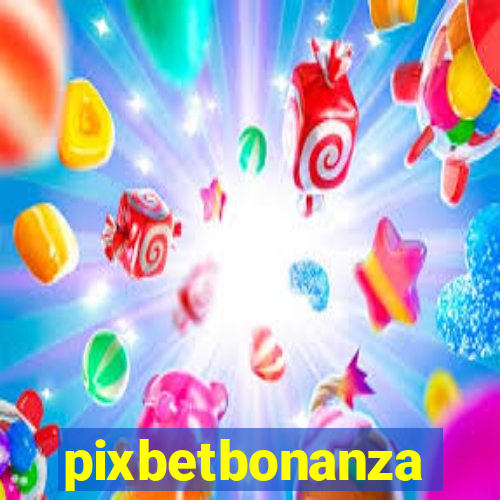 pixbetbonanza