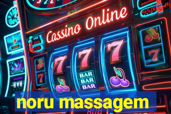 noru massagem