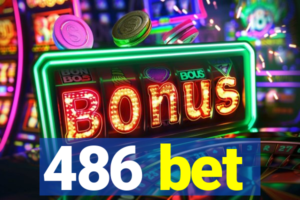 486 bet