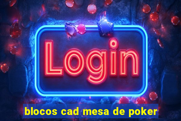 blocos cad mesa de poker