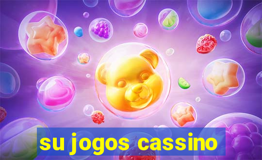 su jogos cassino