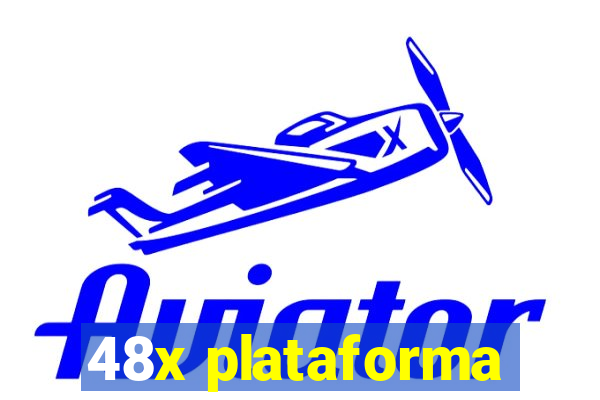 48x plataforma