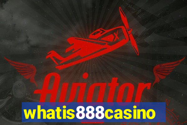 whatis888casino