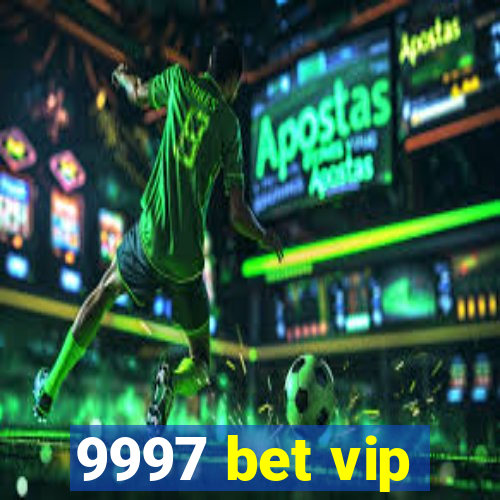 9997 bet vip