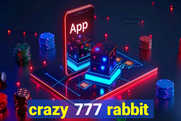 crazy 777 rabbit