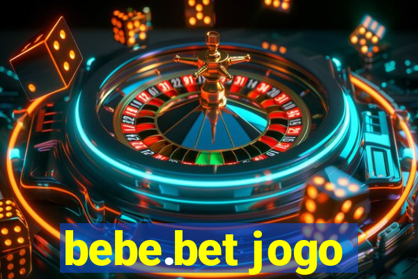 bebe.bet jogo