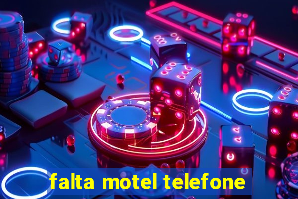 falta motel telefone