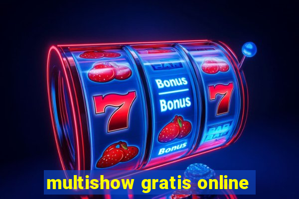 multishow gratis online