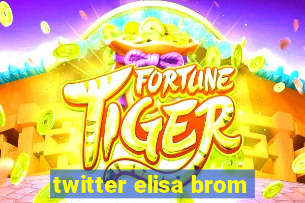 twitter elisa brom