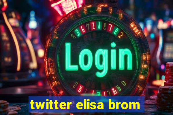 twitter elisa brom