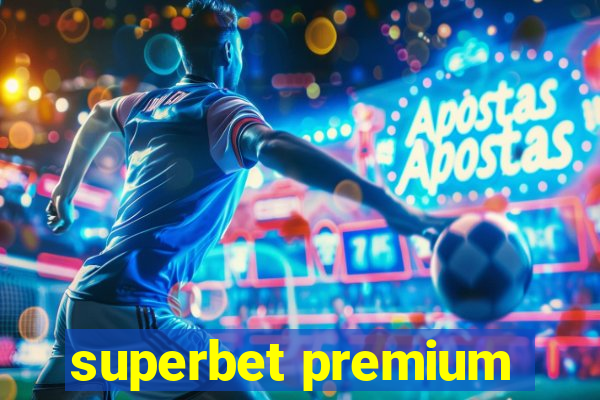 superbet premium