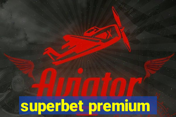 superbet premium