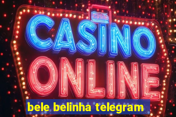 bele belinha telegram