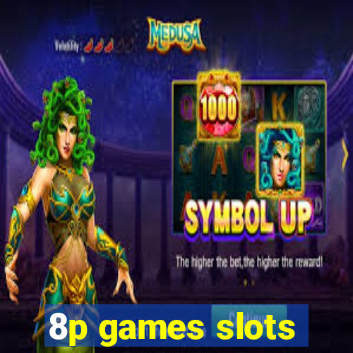 8p games slots