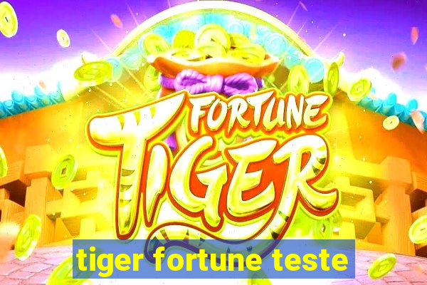 tiger fortune teste