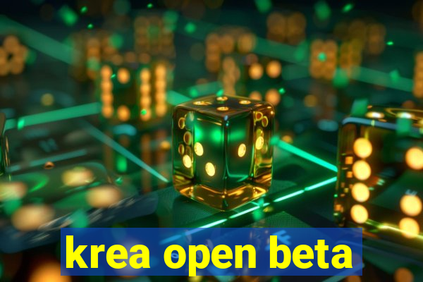 krea open beta