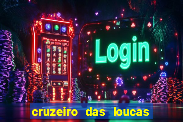 cruzeiro das loucas filme completo dublado superflix