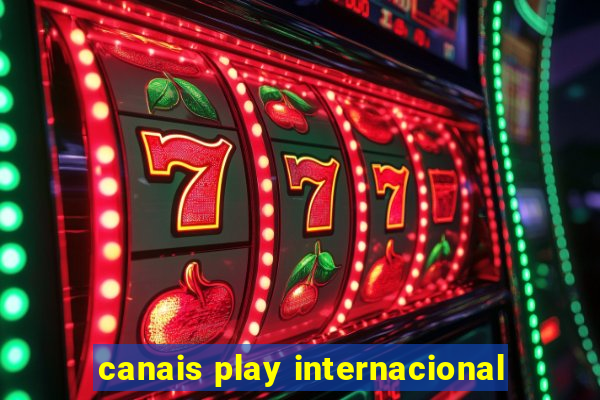 canais play internacional